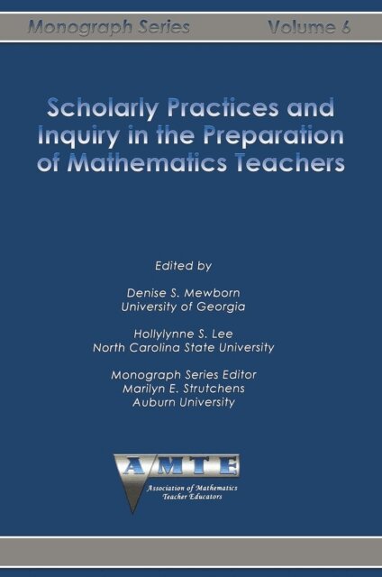 Hollylynne S. Lee, Denise S. Mewborn - Scholarly Practices and Inquiry in the Preparation of Mathematics Teachers, E-bok