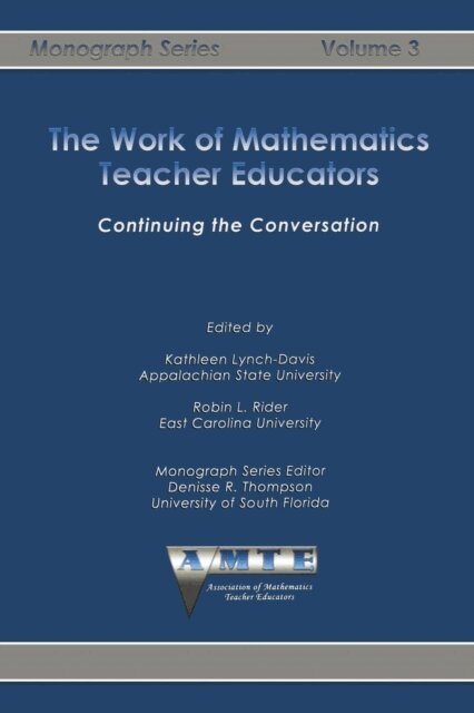 Robin L. Rider, Kathleen Lynch-Davis - Work of Mathematics Teacher Educators, E-bok