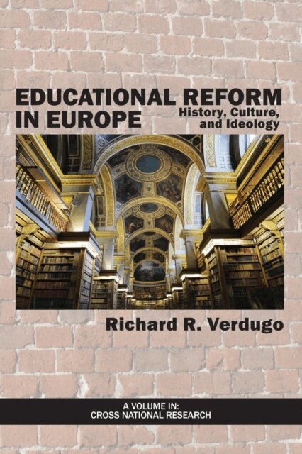 Richard R. Verdugo - Educational Reform in Europe, E-bok