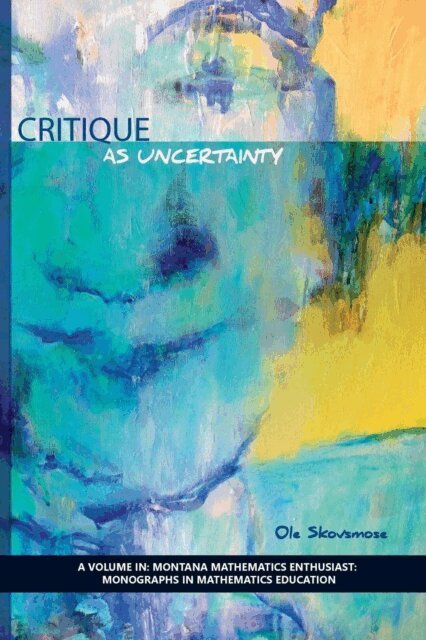 Ole Skovsmose - Critique as Uncertainty, E-bok