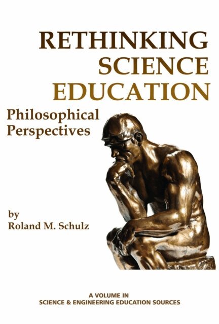 Roland M. Schulz - Rethinking Science Education, E-bok