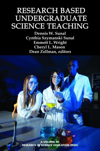 Dean Zollman, Cheryl L. Mason, Emmett L. Wright, Cynthia Szymanski Sunal, Dennis W. Sunal - Research Based Undergraduate Science Teaching, E-bok