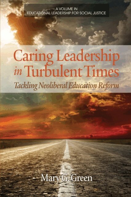 Mary G. Green - Caring Leadership in Turbulent Times, E-bok