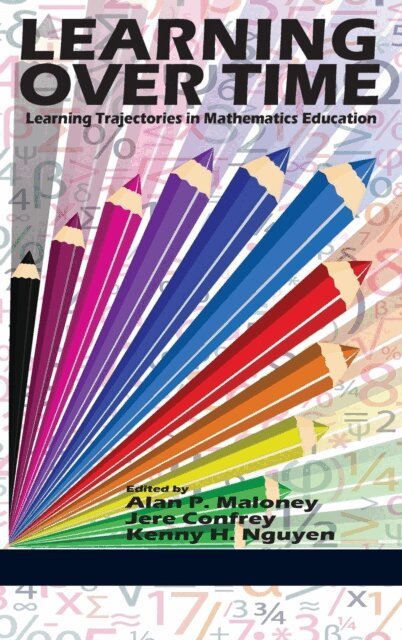 Kenny H. Nguyen, Jere Confrey, Alan P. Maloney - Learning Over Time, E-bok