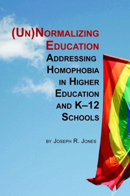 Joseph R. Jones - Unnormalizing Education, E-bok