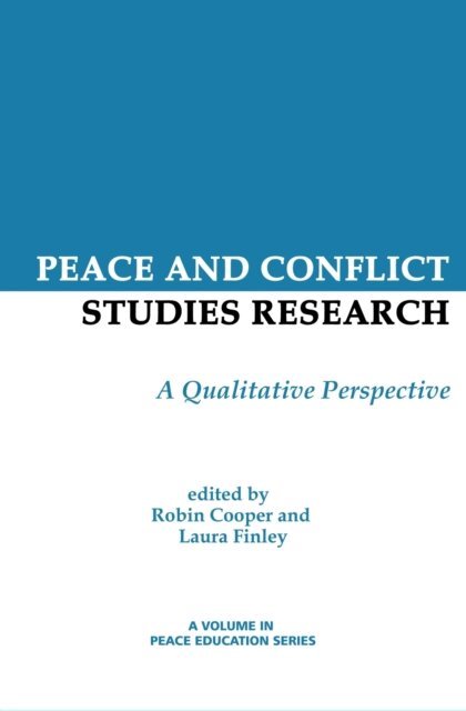 Laura L. Finley, Robin Cooper - Peace and Conflict Studies Research, E-bok