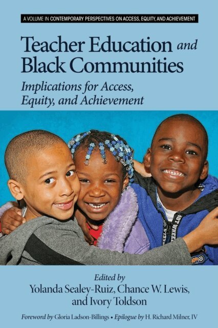 Ivory A. Toldson, Chance W. Lewis, Yolanda Sealey-Ruiz - Teacher Education and Black Communities, E-bok