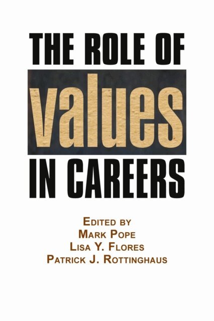 Patrick J. Rottinghaus, Lisa Y. Flores, Mark Pope - Role of Values in Careers, E-bok