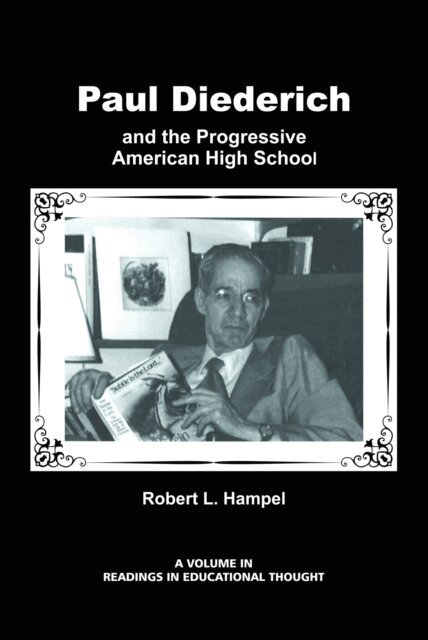 Robert L. Hampel - Paul Diederich and the Progressive American High School, E-bok