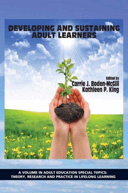 Kathleen P. King, Carrie J. Boden-McGill - Developing and Sustaining Adult Learners, E-bok