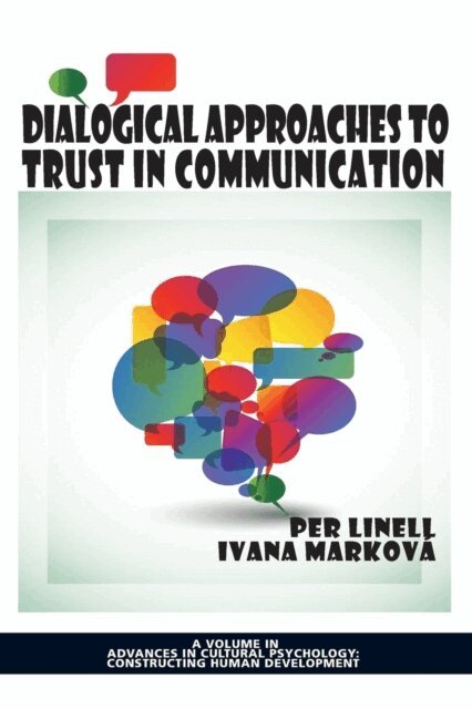 Ivana Markova, Per Linell - Dialogical Approaches to Trust in Communication, E-bok