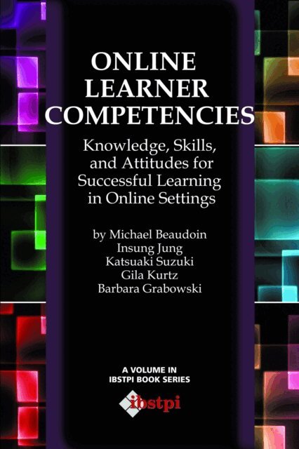 Barbara L. Grabowski, Katsuaki Suzuki, Insung Jung, Gila Kurtz, Michael Beaudoin - Online Learner Competencies, E-bok