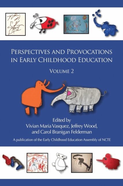 Carol Branigan Felderman, Jeffrey Wood, Vivian Vasquez - Perspectives and Provocations in Early Childhood Education, E-bok