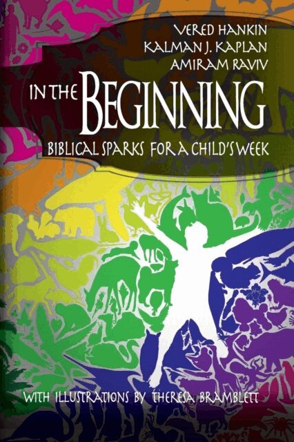 Amiram Raviv, Kalman J. Kaplan, Vered Hankin - In the Beginning, E-bok