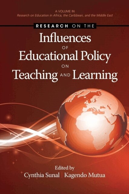 Kagendo Mutua, Cynthia Syzmanski Sunal - Research on the Influences of Educational Policy on Teaching and Learning, E-bok
