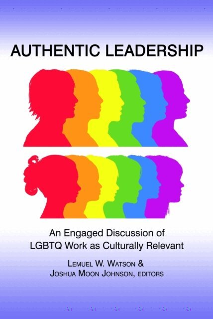 Joshua Moon Johnson, Lemuel W. Watson - Authentic Leadership, E-bok