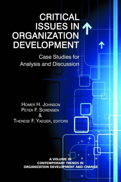 Therese F. Yaeger, Peter F. Sorensen, Homer H. Johnson - Critical Issues in Organization Development, E-bok
