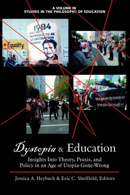 Eric C. Sheffield, Jessica A. Heybach - Dystopia and Education, E-bok