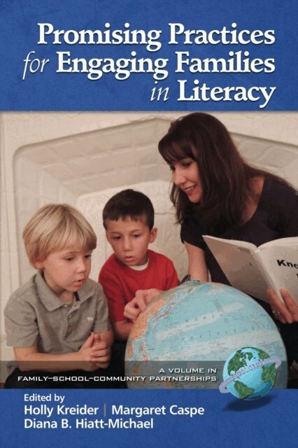 Diana Hiatt-Michael, Margaret Caspe, Holly Kreider - Promising Practices for Engaging Families in Literacy, E-bok