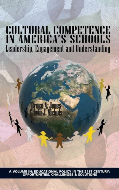 Edwin J. Nichols, Bruce A. Jones - Cultural Competence in America's Schools, E-bok