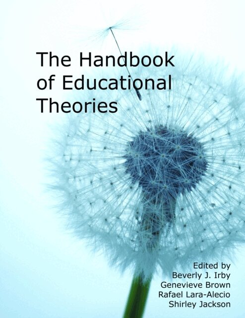 Shirley Jackson, Rafael Lara-Aiecio, Genevieve Brown, Beverly J. Irby - Handbook of Educational Theories, E-bok