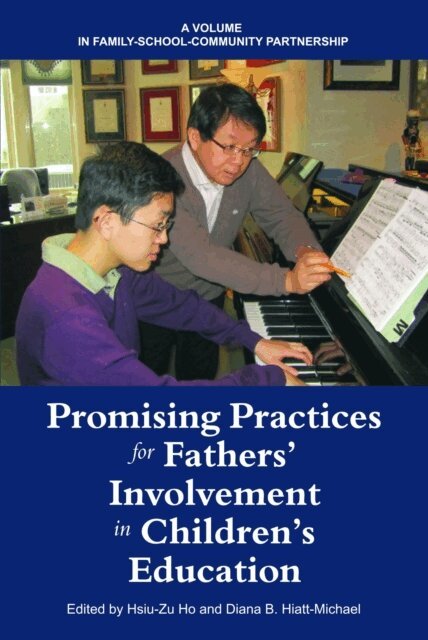Diana Hiatt-Michael, Hsiu-Zu Ho - Promising Practices for Fathers' Involvement in Children's Education, E-bok