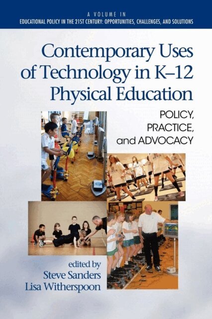 Lisa Witherspoon, Steve Sanders - Contemporary Uses of Technology in K-12 Physical Education, E-bok