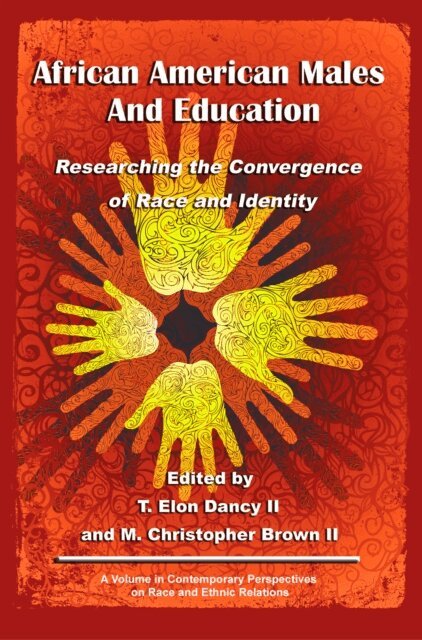 M. Christopher Brown, T. Elon Dancy - African American Males and Education, E-bok