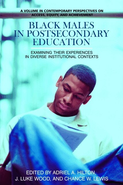 Chance W. Lewis, J. Luke Wood, Adriel A. Hilton - Black Males in Postsecondary Education, E-bok