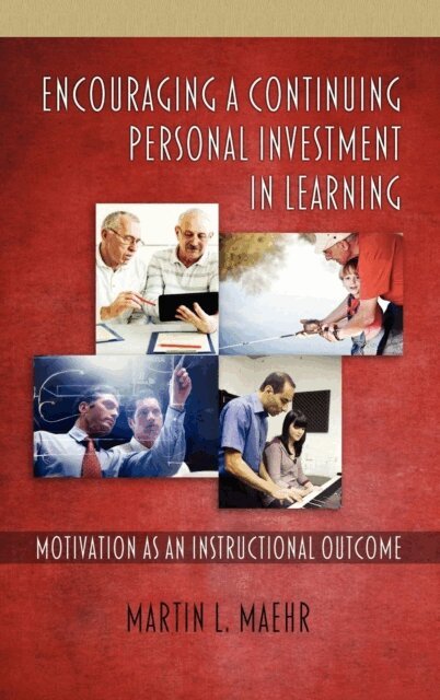 Martin L. Maehr - Encouraging a Continuing Personal Investment in Learning, E-bok