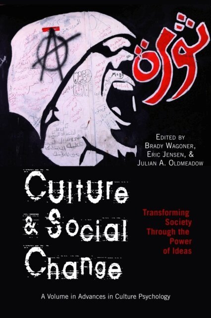 Julian A. Oldmeadow, Eric Jensen, Brady Wagoner - Culture and Social Change, E-bok