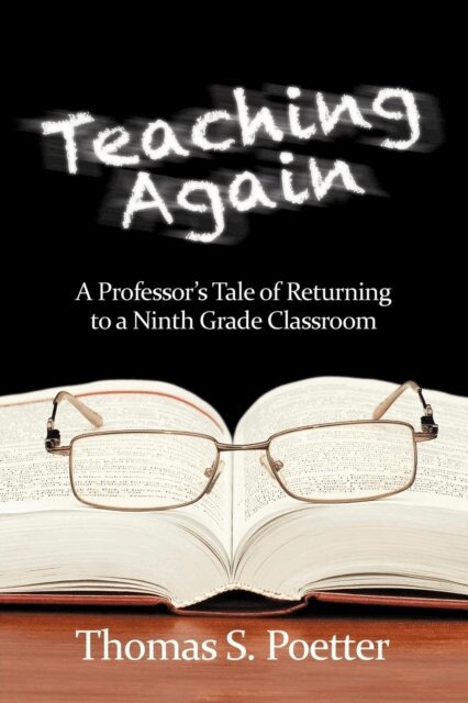 Thomas S. Poetter - Teaching Again, E-bok