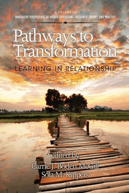 Sola M. Kippers, Carrie J. Boden-McGill - Pathways to Transformation, E-bok