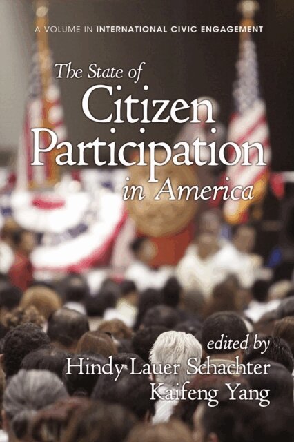 Kaifeng Yang, Hindy Lauer Schachter - State of Citizen Participation in America, E-bok