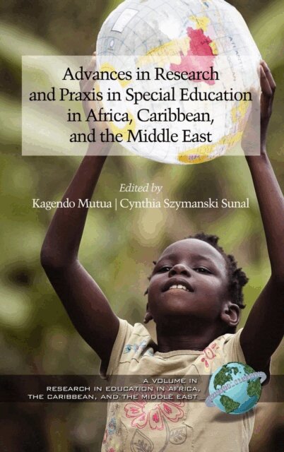 Cynthia Szymanski Sunal, Kagendo Mutua - Advances in Research and Praxis in Special Education in Africa, Caribbean, and the Middle East, E-bok