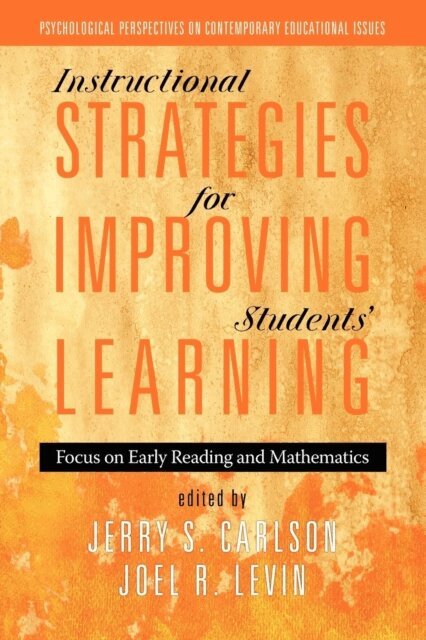 Joel R. Levin, Jerry S. Carlson - Instructional Strategies for Improving Students' Learning, E-bok