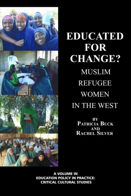 Rachel Silver, Patricia Buck - Educated for Change? Muslim Refugee Women in the West, E-bok