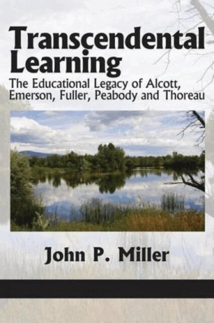John P. Miller - Transcendental Learning, E-bok