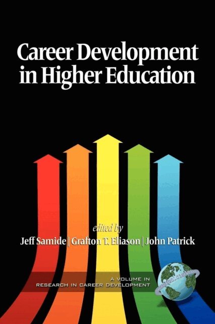 John Patrick, Grafton T. Eliason, Jeff Samide - Career Development in Higher Education, E-bok