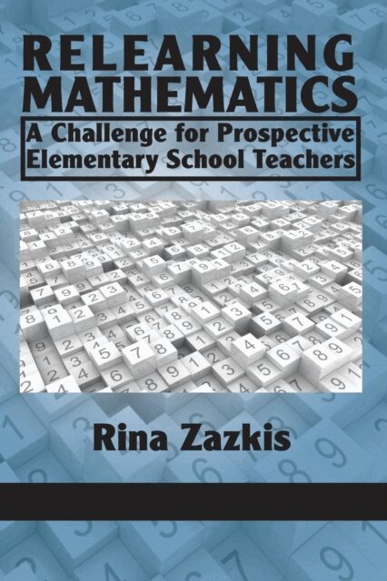 Rina Zazkis - Relearning Mathematics, E-bok