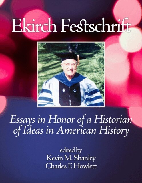 Charles F. Howlett, Kevin M. Shanley - Ekirch Festschrift, E-bok