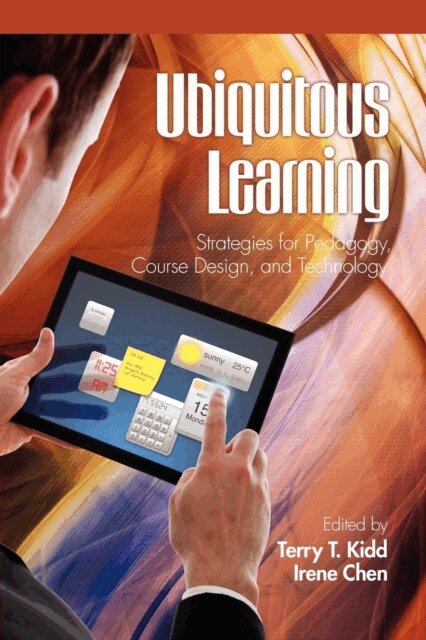 Irene Chen, Terry T. Kidd - Ubiquitous Learning, E-bok