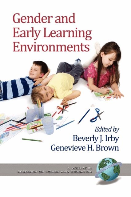 Genevieve H. Brown, Beverly J. Irby - Gender and Early Learning Environments, E-bok
