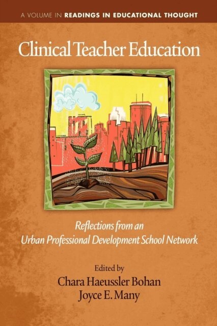 Joyce E. Many, Chara Haeussler Bohan - Clinical Teacher Education, E-bok