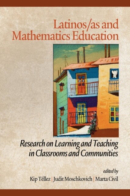 Marta Civil, Judit Moschkovich, Kip Tellez - Latinos/as and Mathematics Education, E-bok