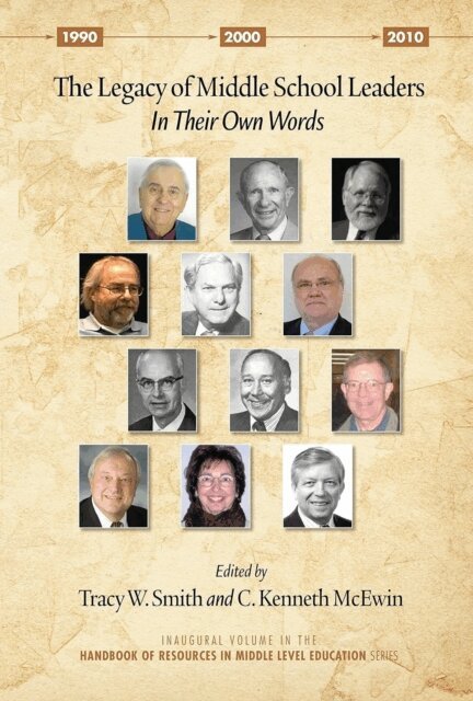 C. Kenneth McEwin, Tracey Smith - Legacy of Middle School Leaders, E-bok