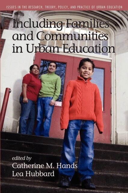 Lea Hubbard, Catherine M. Hands - Including Families and Communities in Urban Education, E-bok
