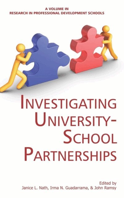John Ramsy, Irma N. Guadarrama, Janice L. Nath - Investigating University-School Partnerships, E-bok