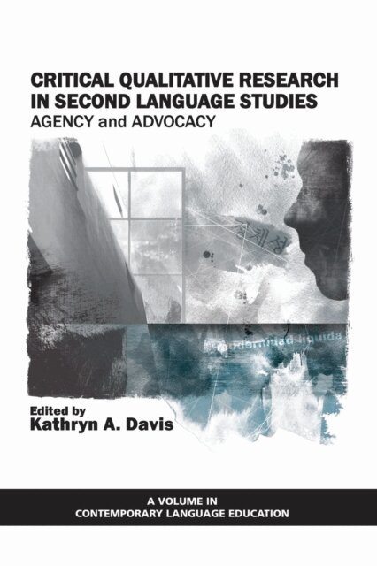 Kathryn A. Davis - Critical Qualitative Research in Second Language Studies, E-bok