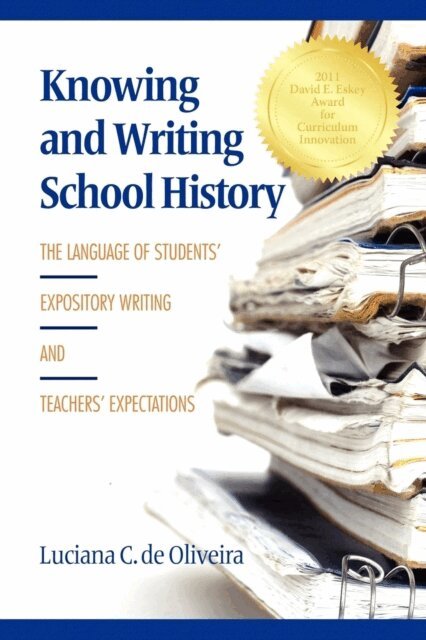 Luciana C. Oliveira - Knowing and Writing School History, E-bok